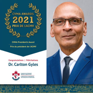 Carlton Gyles, DVM, MSc., PhD, winner of the CVMA President’s Award
