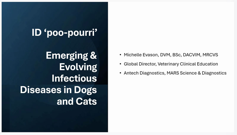 ID 'poo-pourri': Emerging and Evolving Infectious Disease in Dogs and Cats