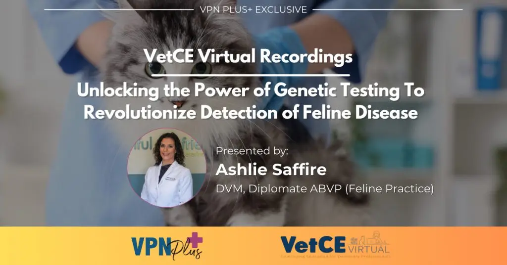 Unlocking the Power of Genetic Testing To Revolutionize Detection of Feline Disease 